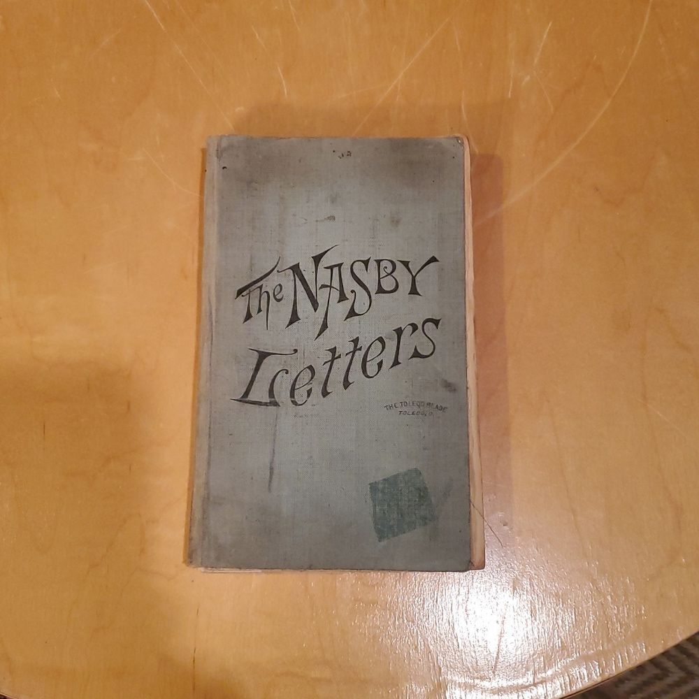 The Nasby Letters" were a series‎ of satirical writings by David Ross Locke 1893
